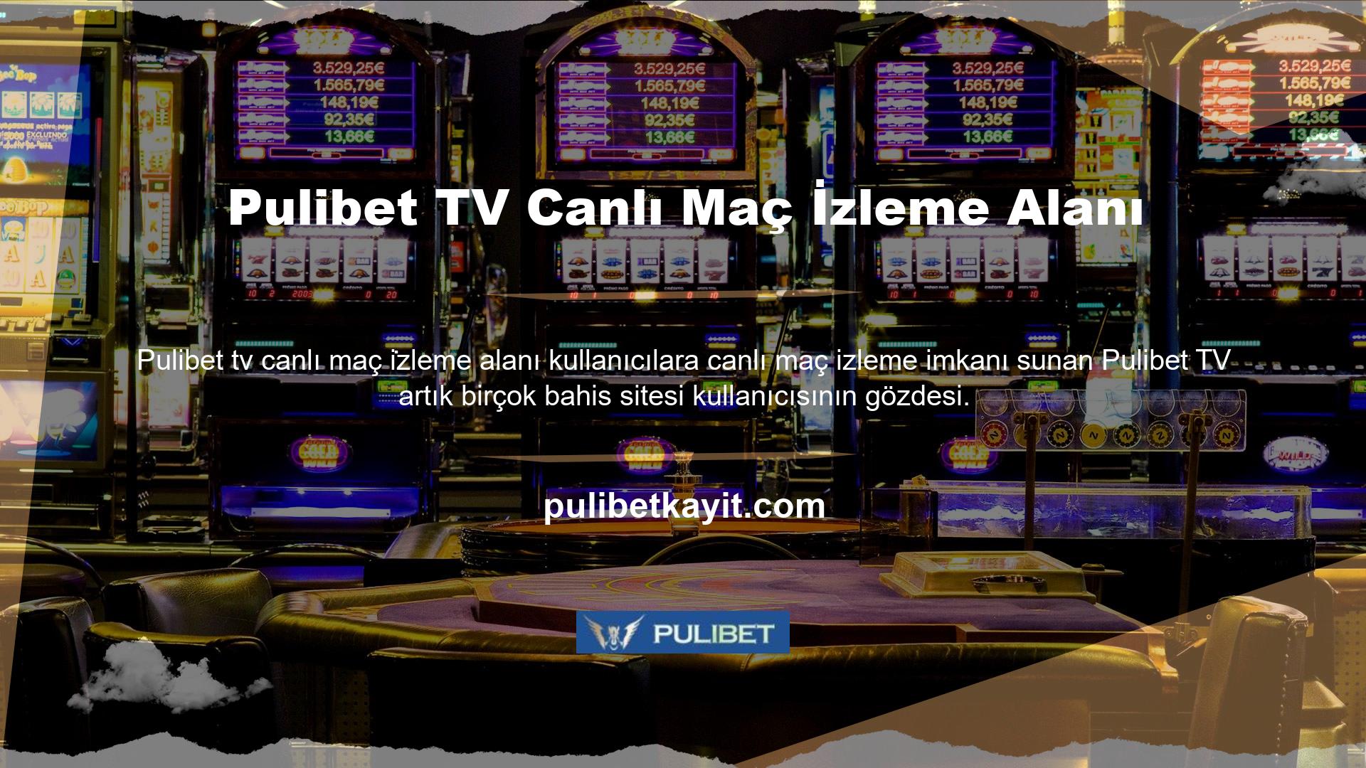Pulibet Tv genellikle alt liglere bahis yapmak için kullanılır ve sitenin alanlarında birçok canlı maç yayınlanır